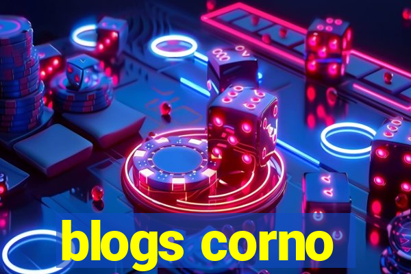 blogs corno